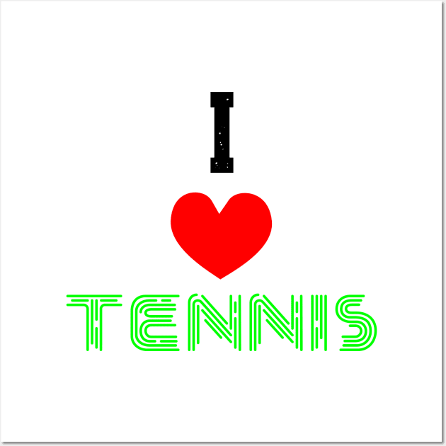 I LOVE TENNIS Wall Art by King Chris